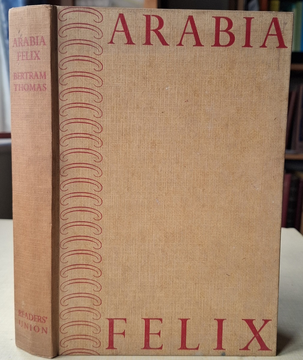Arabia Felix : Across the Empty Quarter of Arabia