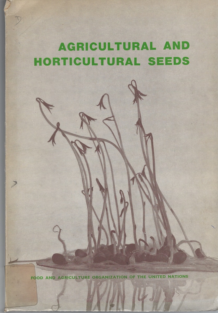 Agricultural and Horticultural Seeds - their production, control and distribution