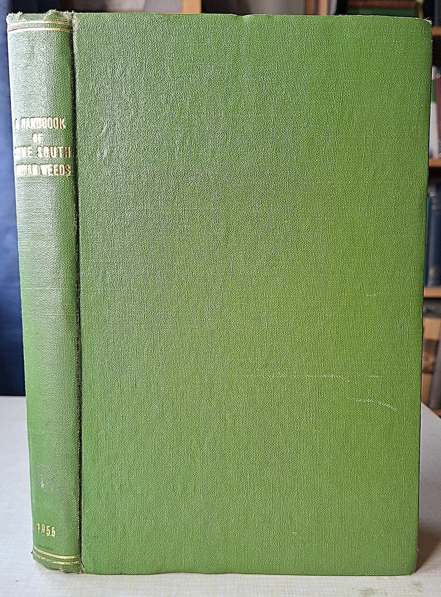 A Handbook of Some South Indian Weeds, containing complete descriptions and short notes on some of the common weeds indigenous and introduced in South India