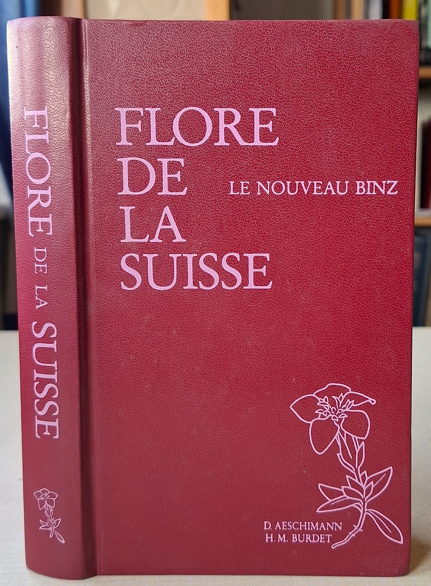 Flore de la Suisse et des Territoires Limitrophes. Le Nouveau Binz. [Ron Payne's copy]