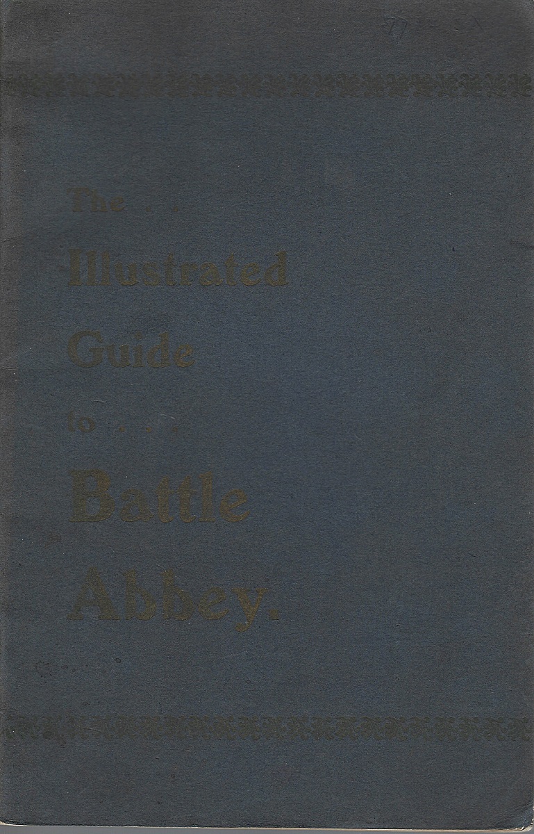 The Illustrated Guide to Battle Abbey