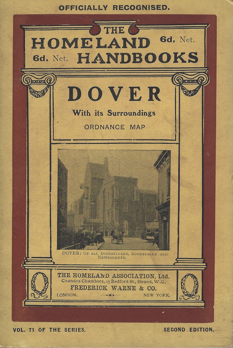 Dover With its Surroundings. A Handbook for Visitors and Residents. Illustrated from Photographs by W. J. Brunell. Issued in co-operation with the Town Council of Dover, under the general editorship of Arthur Henry Anderson, by the Homeland Association