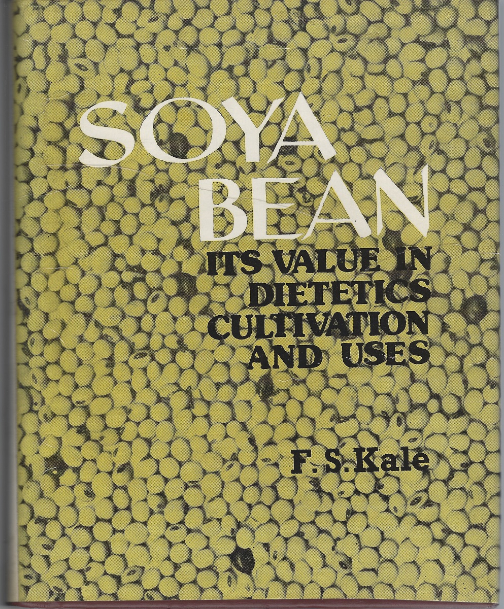 Soya Bean - its value in dietetics, cultivation and uses