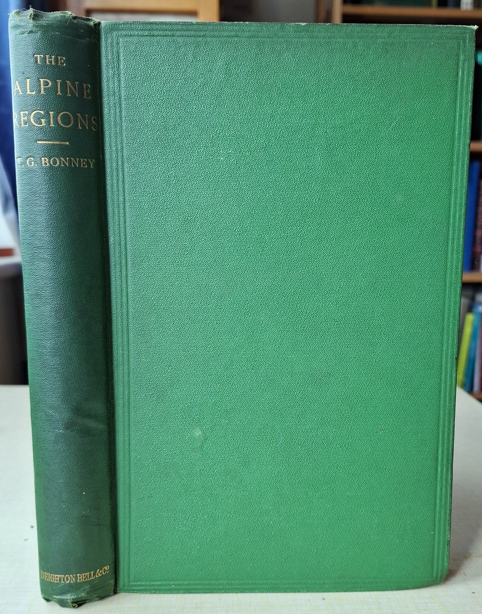 The Alpine Regions of Switzerland and the Neighbouring Countries: a pedestrian's notes on their physical features, scenery and natural history [Julian Huxley's copy]