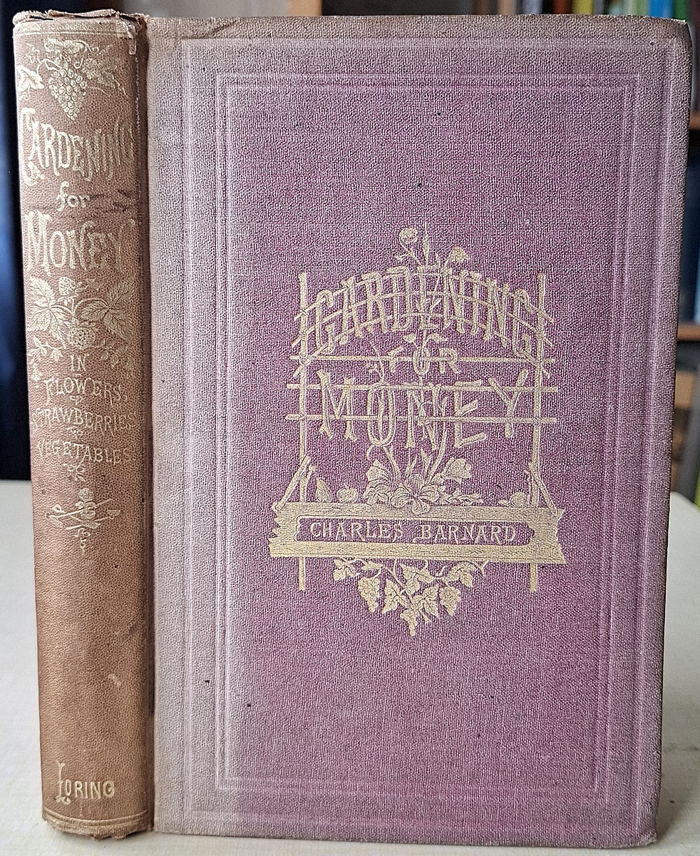 Gardening for Money - How It Was Done, in Flowers, Strawberries and Vegetables