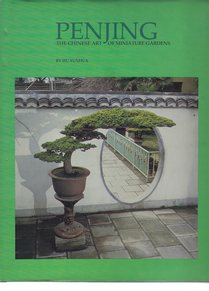 Penjing - The Chinese Art of Miniature Gardens [Dan Mayers' copy]