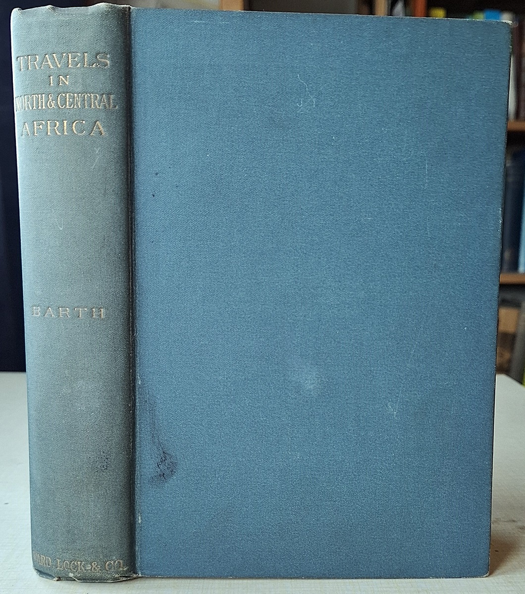 Travels and Discoveries in North and Central Africa, including accounts of Tripoli, the Shara, the remarkable kingdom of Bornu, and the countries around Lake Chad