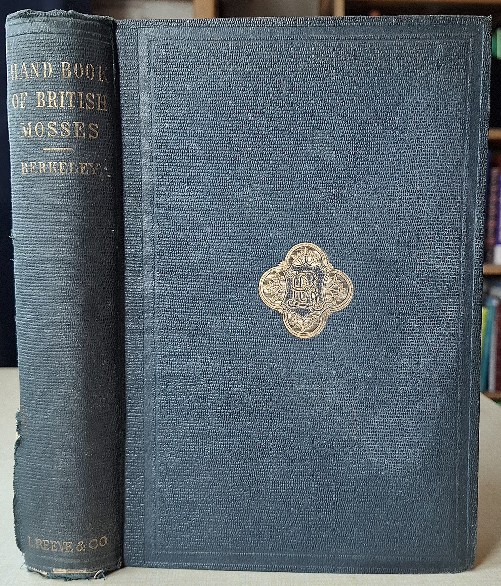 Handbook of British Mosses, comprising all that are known to be natives of the British Isles