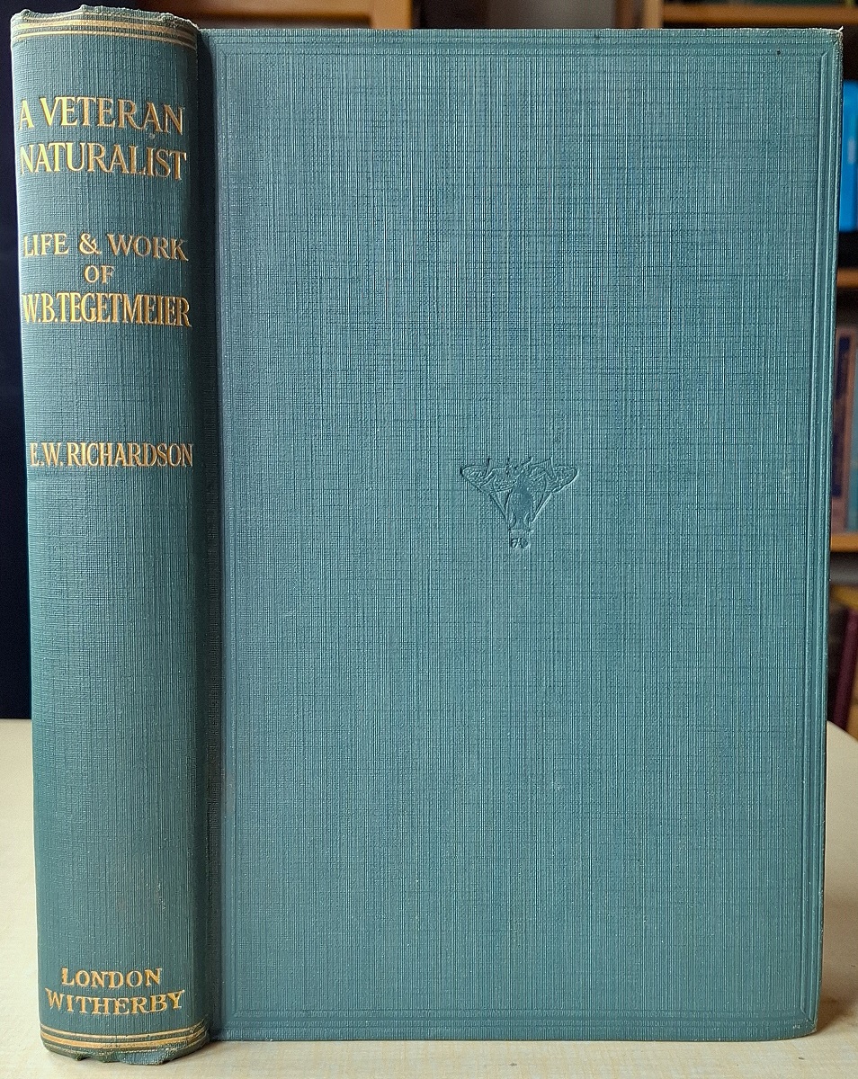 A Veteran Naturalist - the life and work of W.B. Tegetmeier [Robert Washington Oates copy]