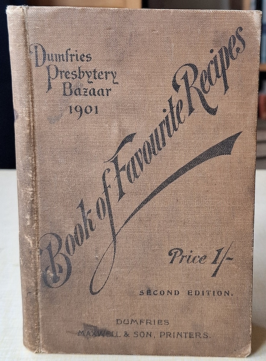 Book of Favouite Recipes (Dumfries Presbytery Bazaar)