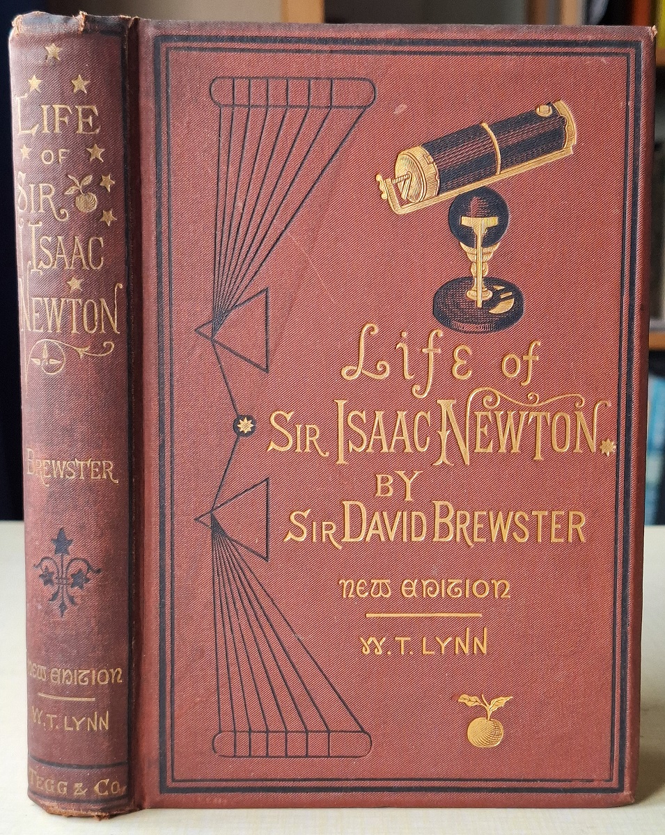The Life of Sir Isaac Newton. A new edition, revised by W.T. Lynn