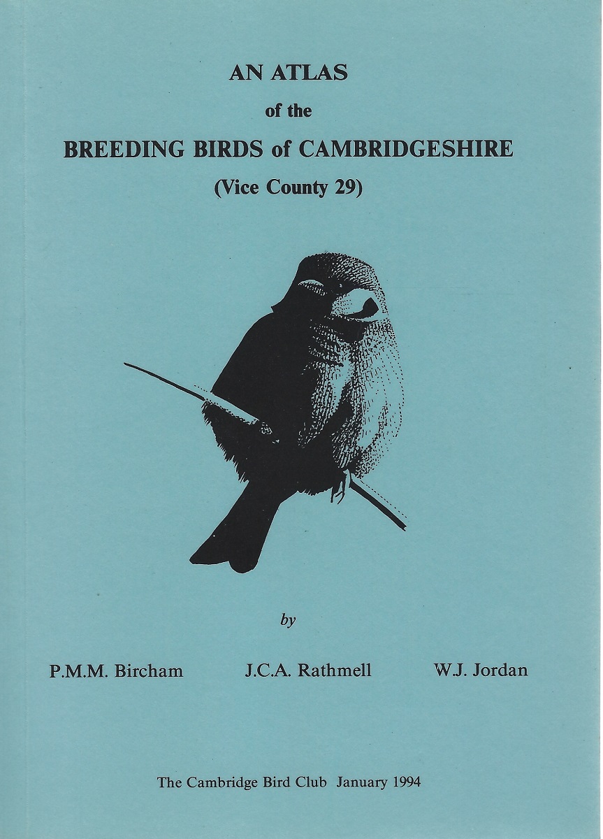 An Atlas of the Breeding Birds of Cambridgeshire. (Vice County 29) using 2 x 2 kilometre squares (tetrads) 1988-92