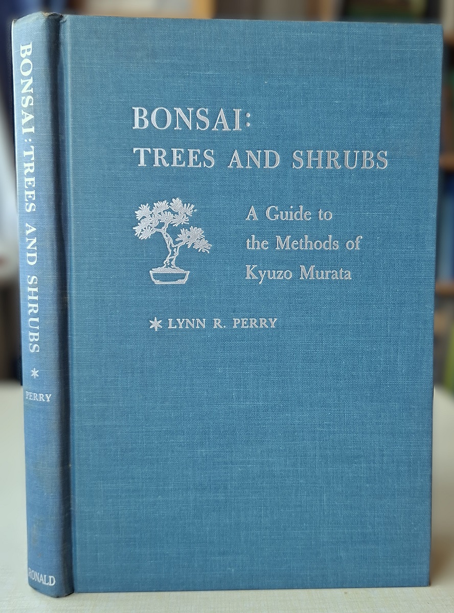 Bonsai : Trees and Shrubs - a guide to the methods of Kyuzo Murata