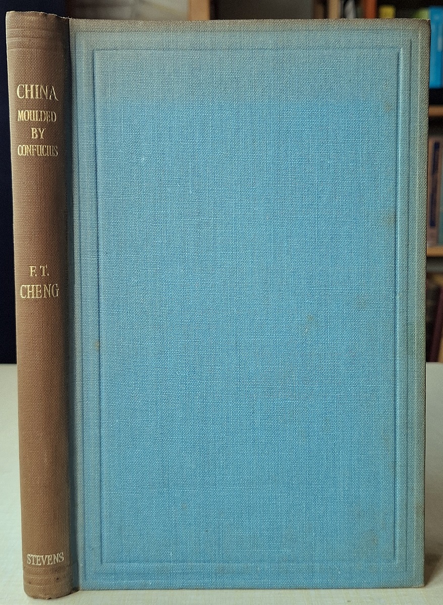 China Moulded by Confucius - the Chinese Way in Western Light