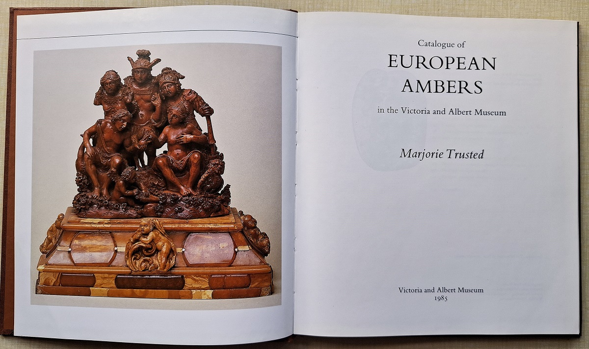 Catalogue of European Ambers in the Victoria and Albert Museum