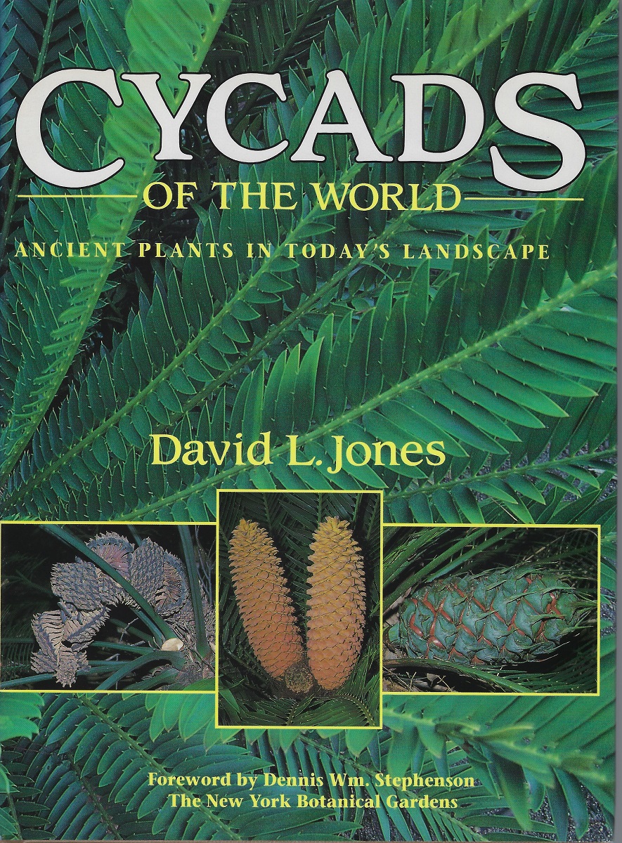 Cycads of the World - Ancient Plants in Today's Landscape
