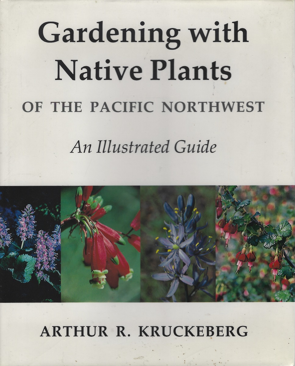 Gardening With Native Plants of the Pacific Northwest