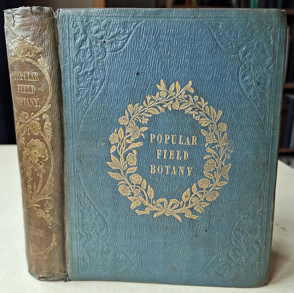 Popular Field Botany; containing a familiar and technical description of the plants most common to the various localities of the British Isles, adapted to the study of either the artificial or natural systems