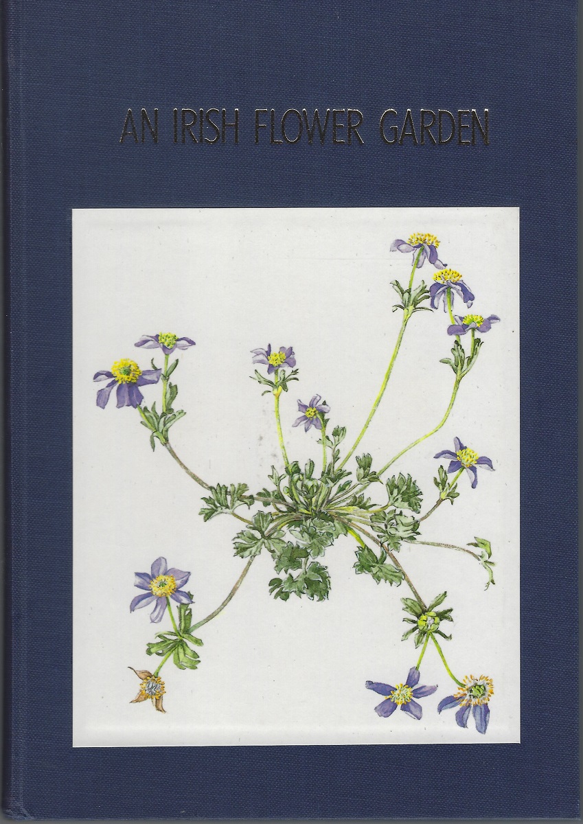 Image for An Irish Flower Garden - the histories of some of our garden plants An Irish Flower Garden - the histories of some of our garden plants