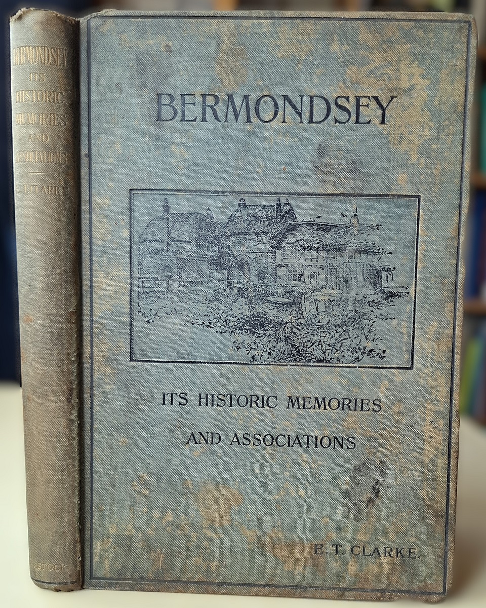 Bermondsey - Its Historic Memories and Associations