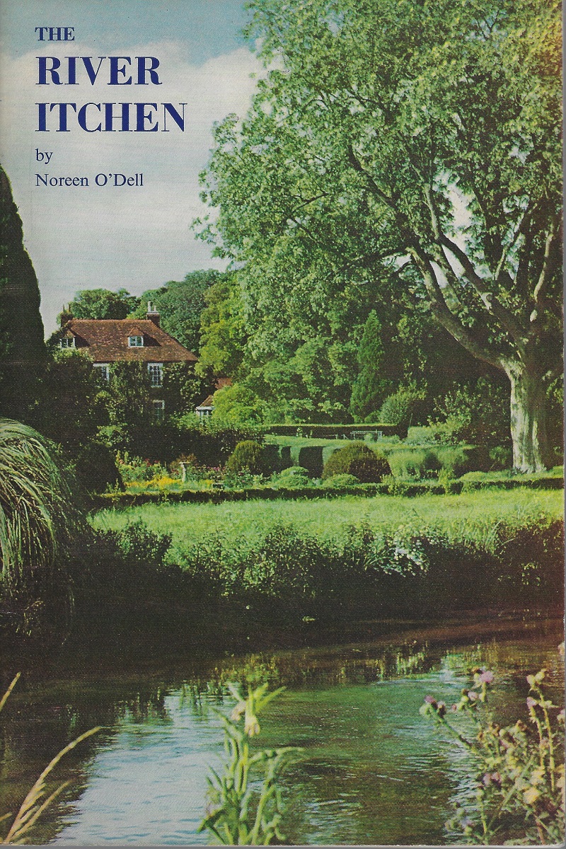 The River Itchen - the delightful story of the Itchen from Southampton to its beginnings in the beautiful Hampshire countryside