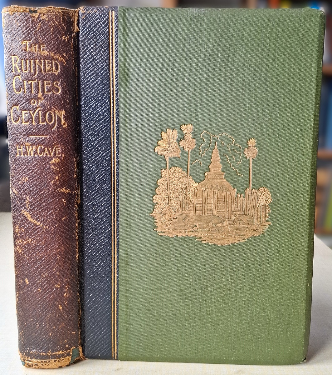 The Ruined Cities of Ceylon (illustrated with photographs taken by the author in 1896). Third edition. Octavo, pp 16, 166, 6, top edge gilt, a large contemporary inscription on the front endpaper otherwise clean internally, publisher's quarter Morocco and