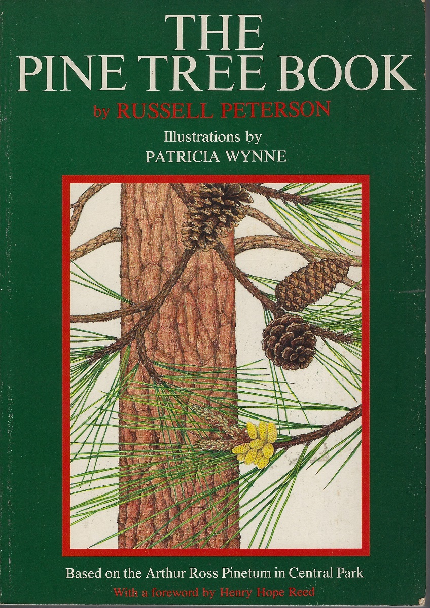 The Pine Tree Book : Based on the Arthur Ross Pinetum in Central Park