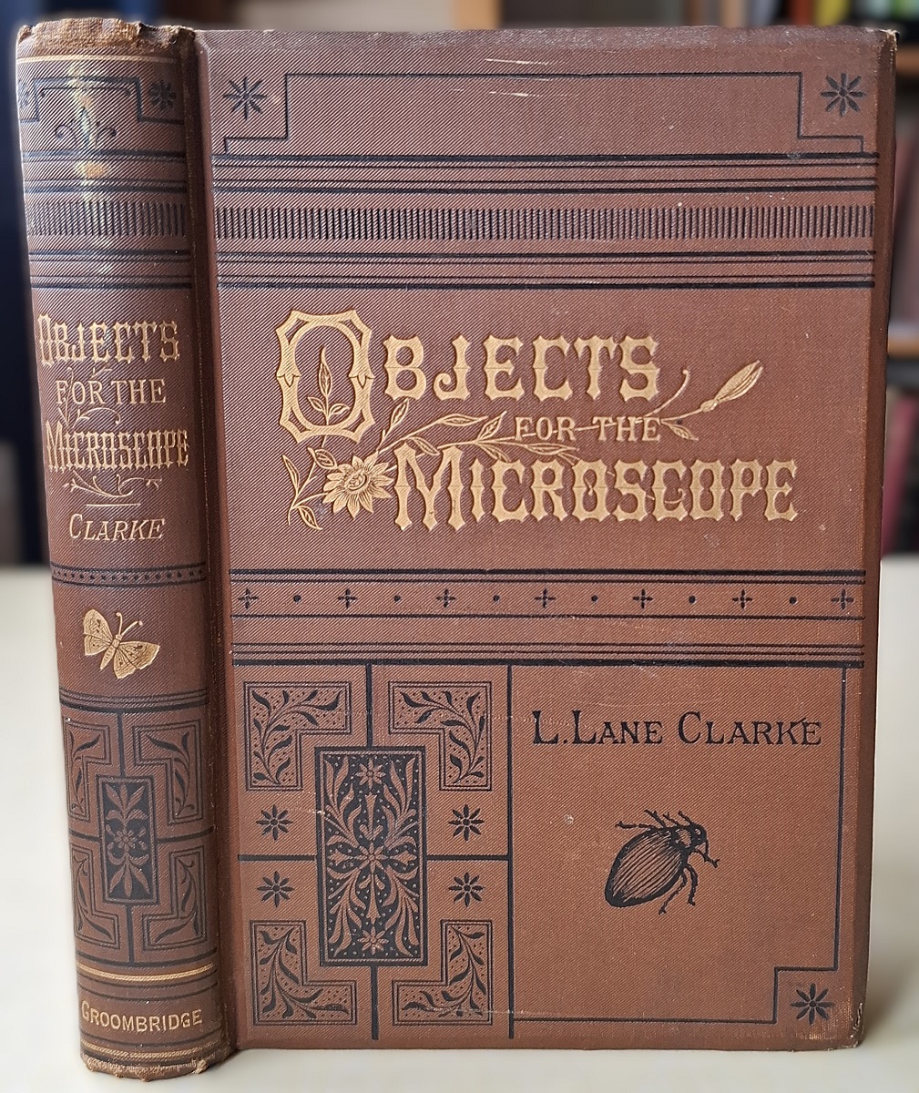 Objects for the Microscope: being a description of the most instructive and beautiful subjects for exhibition