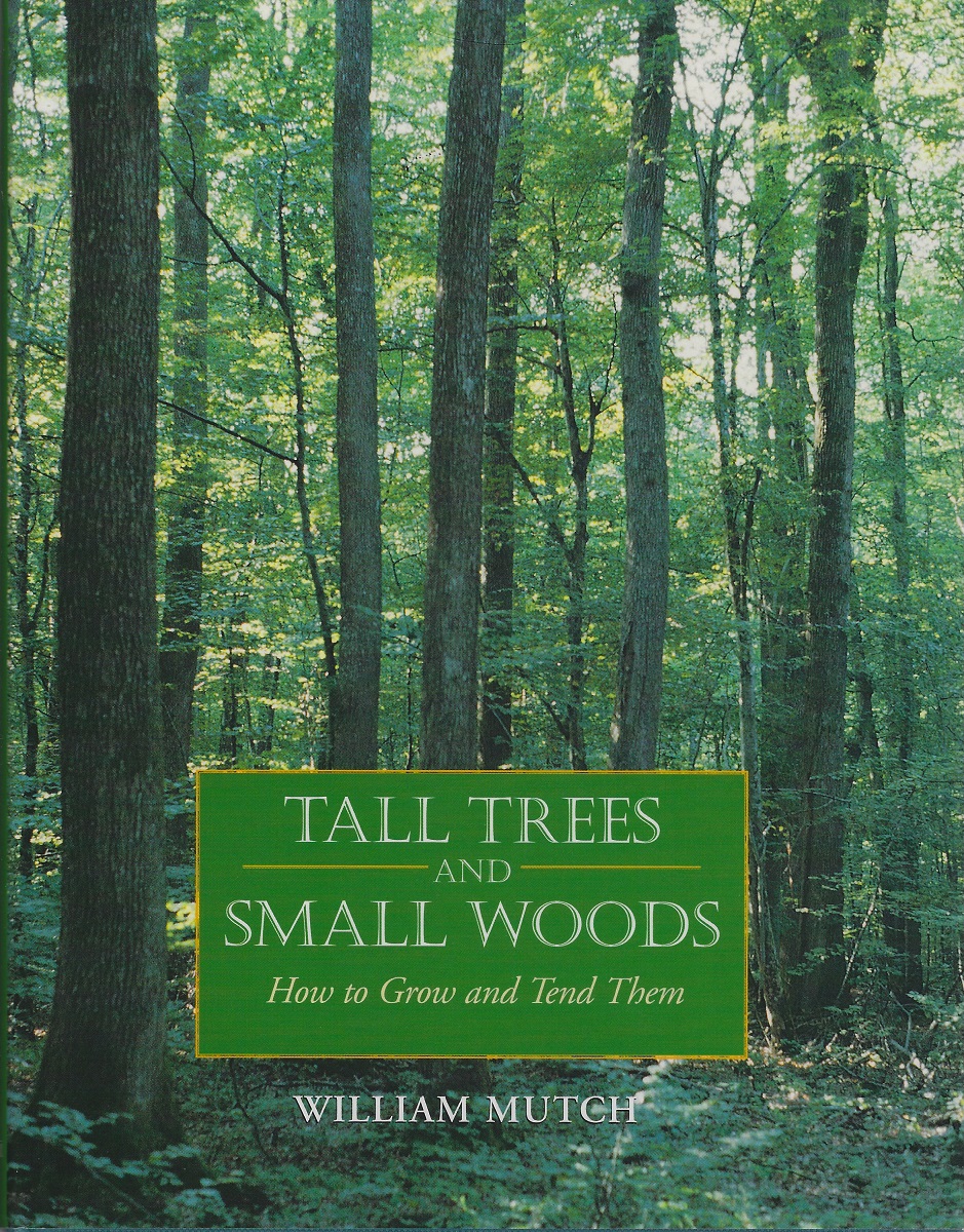 Tall Trees and Small Woods - how to grow and tend them