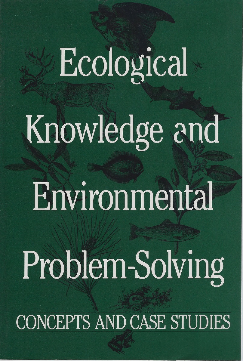 Ecological Knowledge and Environmental Problem-Solving: Concepts and Case Studies