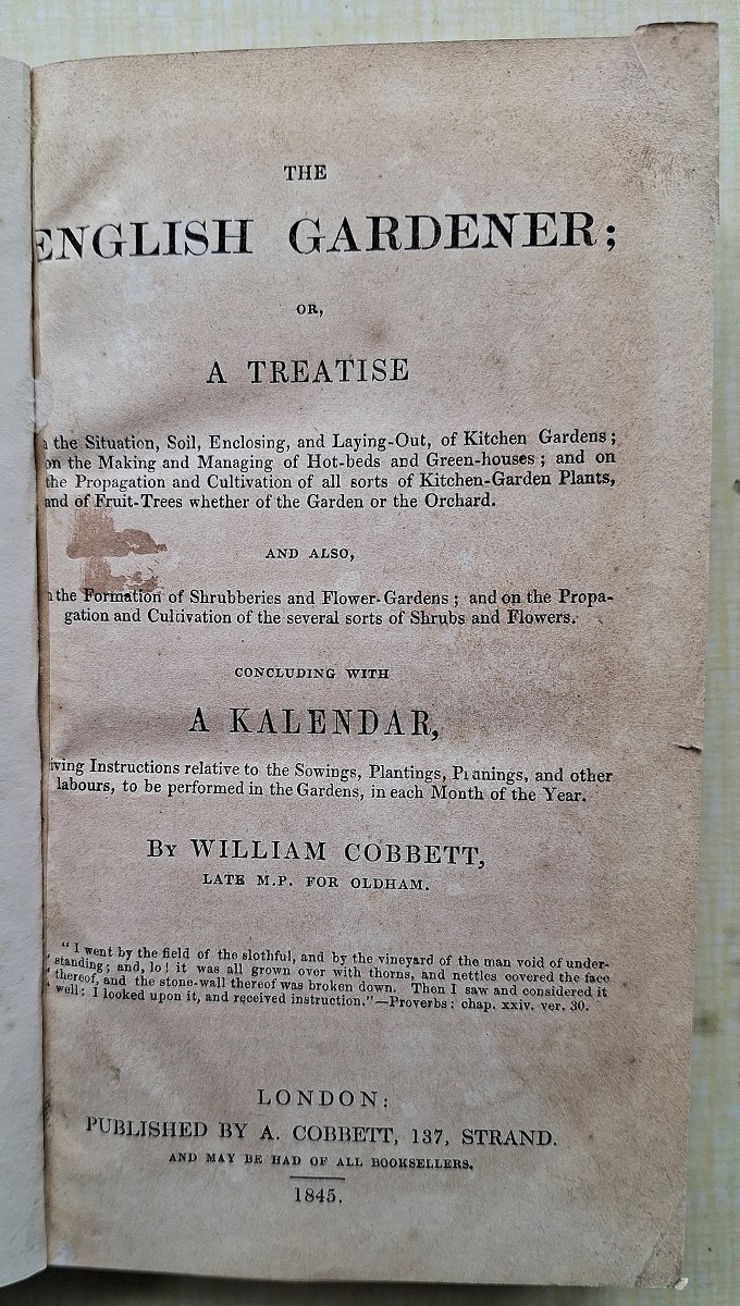 The English Gardener; or, A Treatise on the situation, soil, enclosing, and laying-out. Of kitchen gardens; on the making and managing of hot-beds and green-houses; and on the propagation and cultivation of all sorts of fruit-trees .