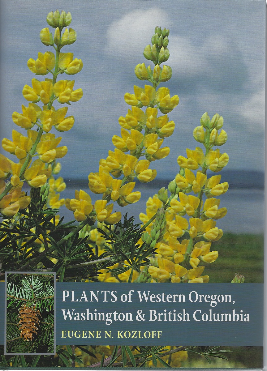 Image for Plants of Western Oregon, Washington & British Columbia Plants of Western Oregon, Washington & British Columbia