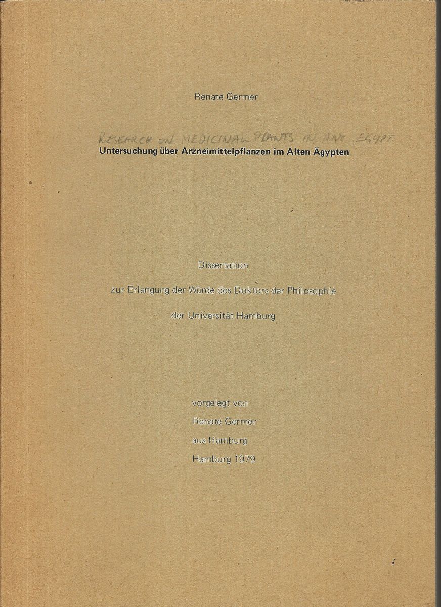 Untersuchung uber Arzneimittelpflanzen in Alten Agypten [Research on Medicinal Plants in Early Egypt)