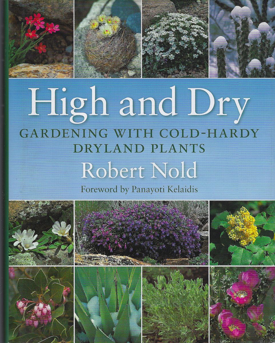 High and Dry - Gardening with Cold-Hardy Dryland Plants