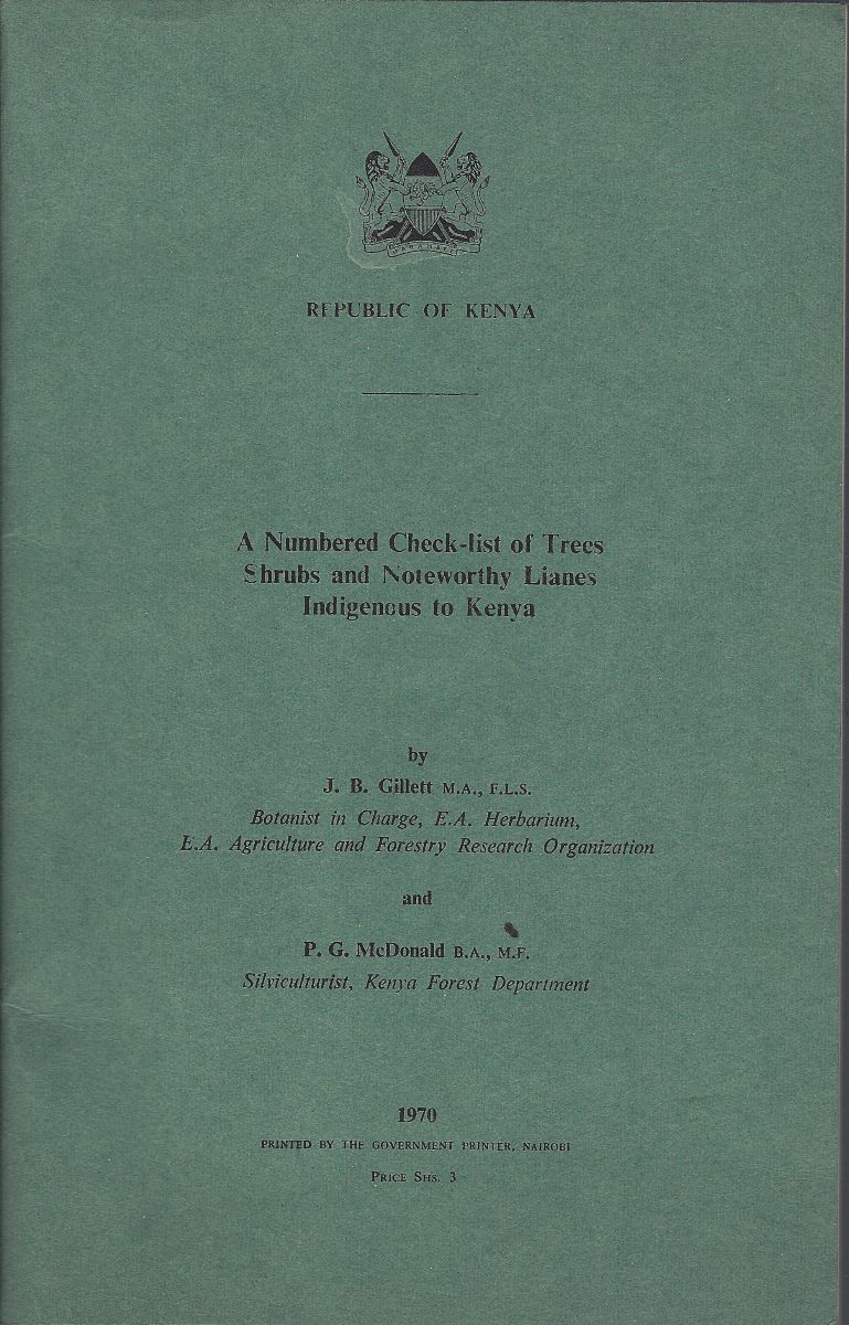 A Numbered Check-list of Trees Shrubs and Noteworthy Lianes Indigenous to Kenya [William Stearn's copy]