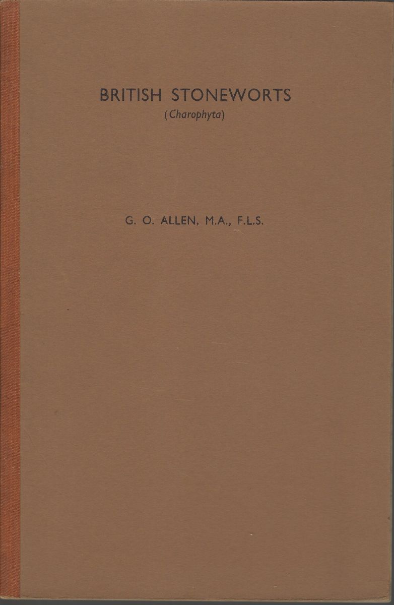 British Stoneworts (Charophyta). [Richard Fitter's copy]