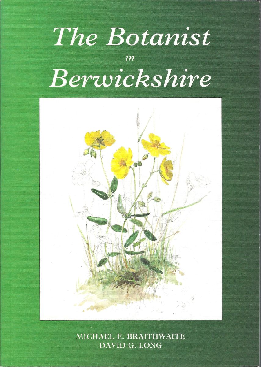 The Botanist in Berwickshire - an annotated checklist of the flowering planta and ferns (and bryophytes) of Berwickshire. [Richard Fitter's copy]