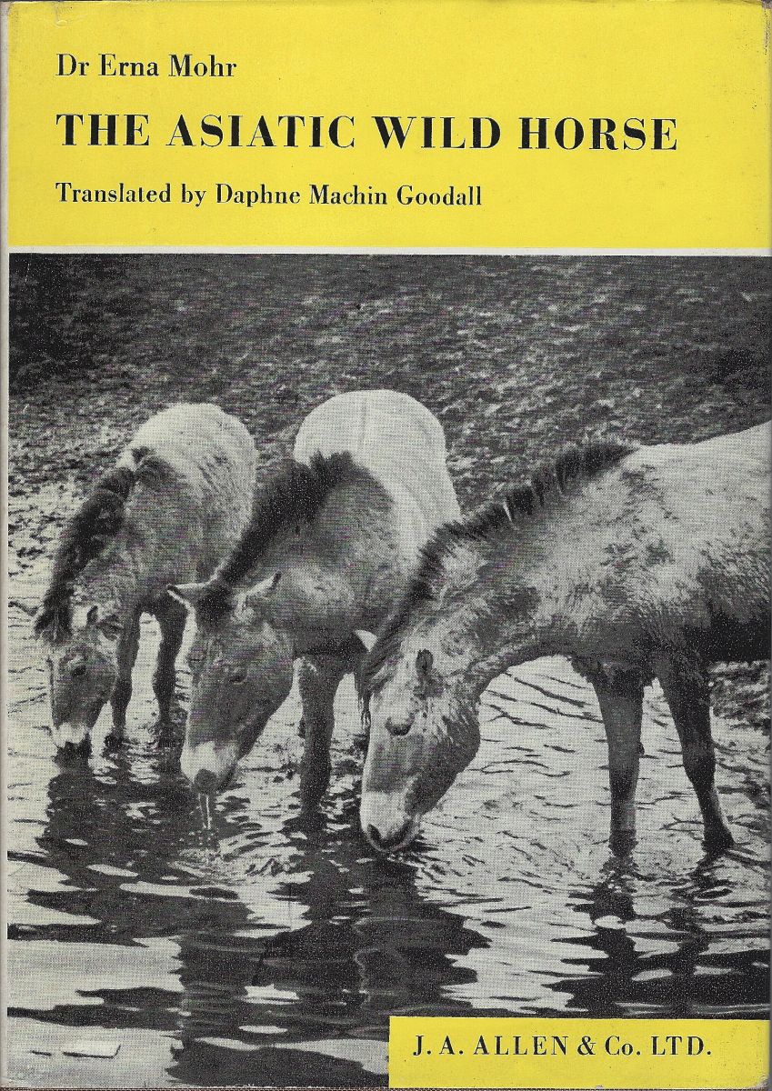 The Asiatic Wild Horse: Equus przevalskii Poliakoff, 1881 [Richard Fitter's copy]