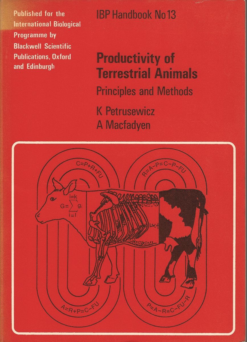 Productivity of Terrestrial Animals: Principles and Methods [Richard Fitter's copy]