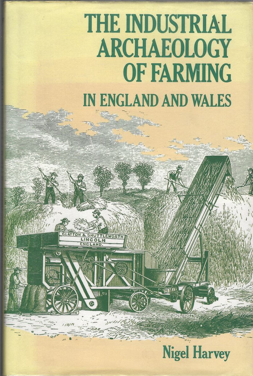 The Industrial Archaeology of Farming in England and Wales