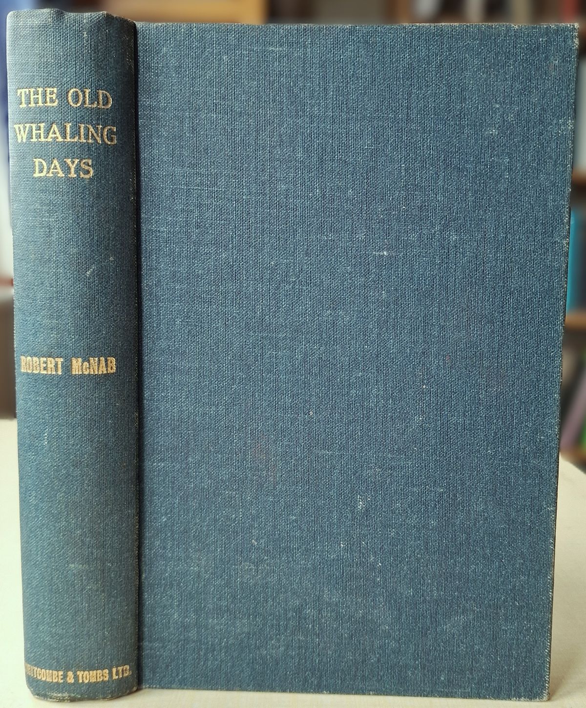 The Old Whaing Days - a history of Southern New Zealand from 1830 to 1840