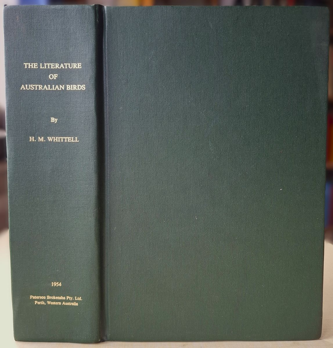 The Literature of Australian Birds - a history and bibliography of Australian ornithology