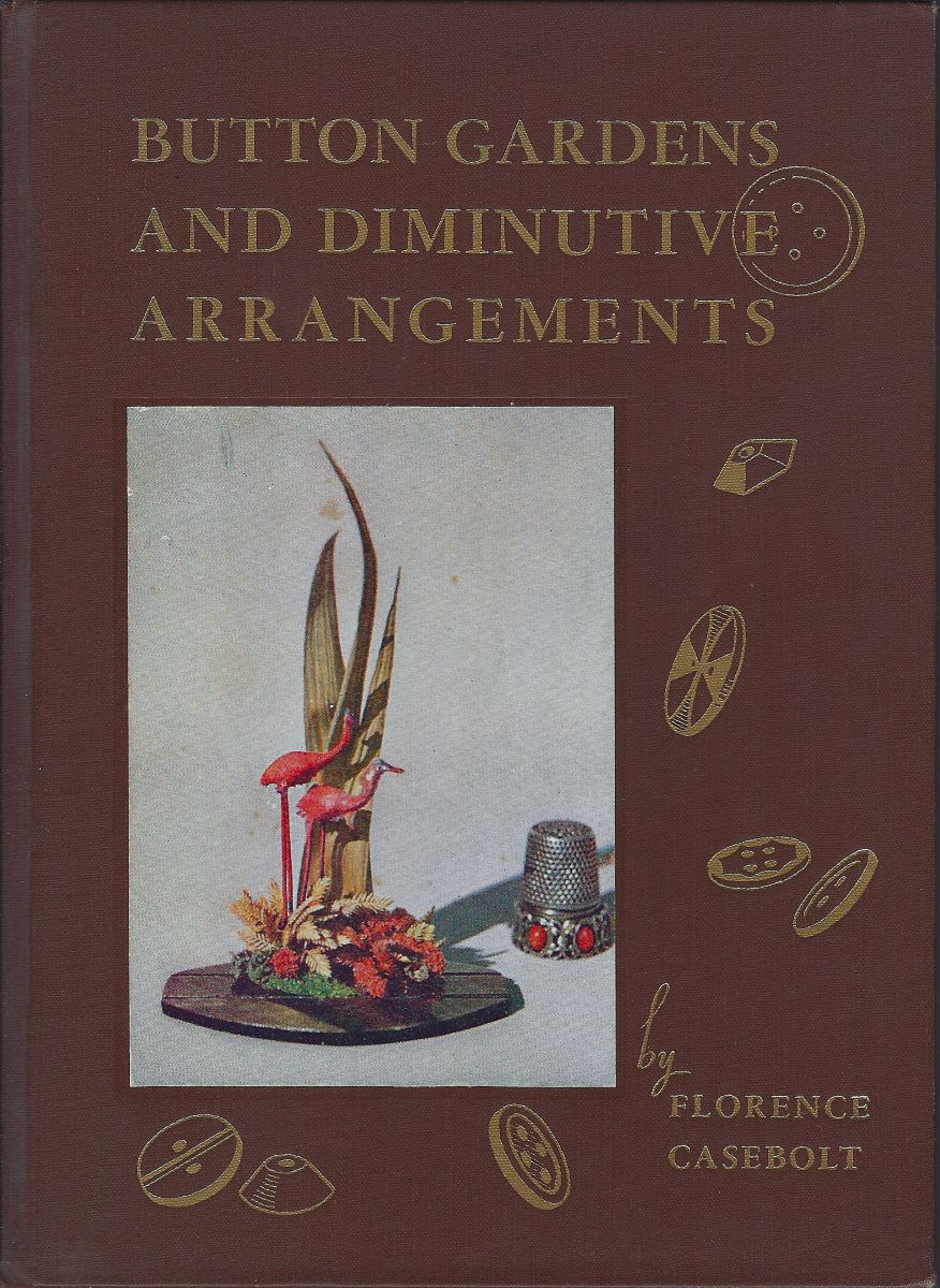 Button Gardens and Diminutive Arrangements