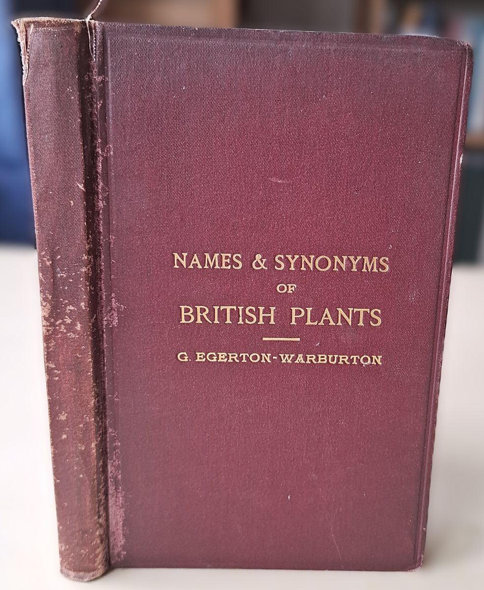 Names and Synonyms of British Plants. Collating the nomenclature of the London catalogue, English botany, Babington's manual, Bentham's flora, and Hookers student's flora. With an appendix and a list of authorities for plant names