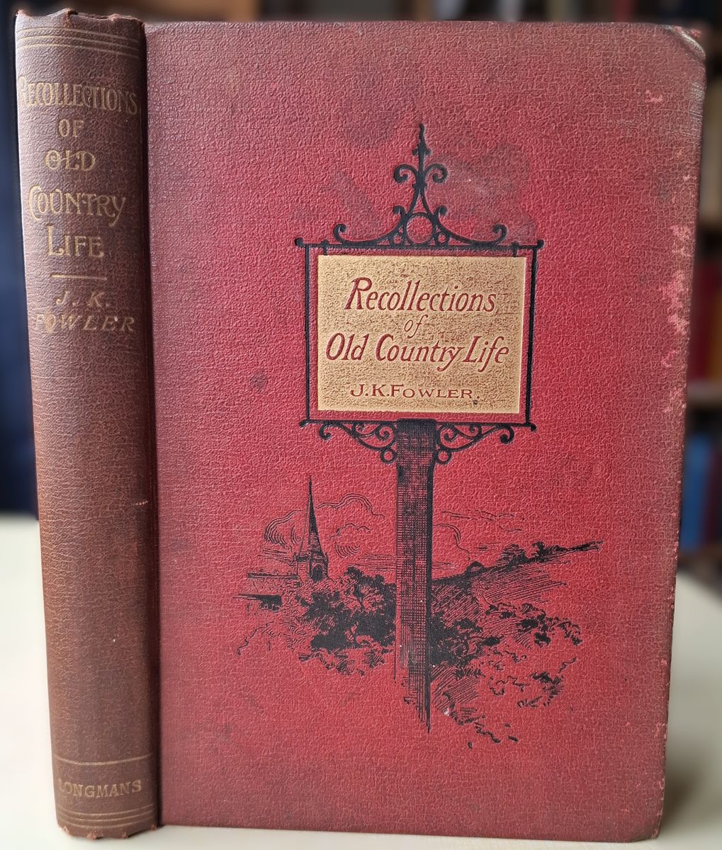 Recollections of Old Country Life, Social, Political, Sporting and Agricultural
