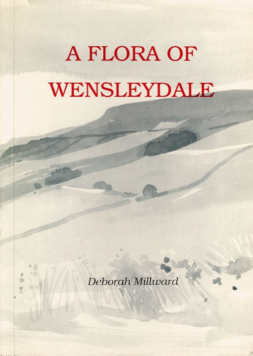 A Flora of Wensleydale - a centennial review of the plants of the Dale [Richard Fitter's copy]