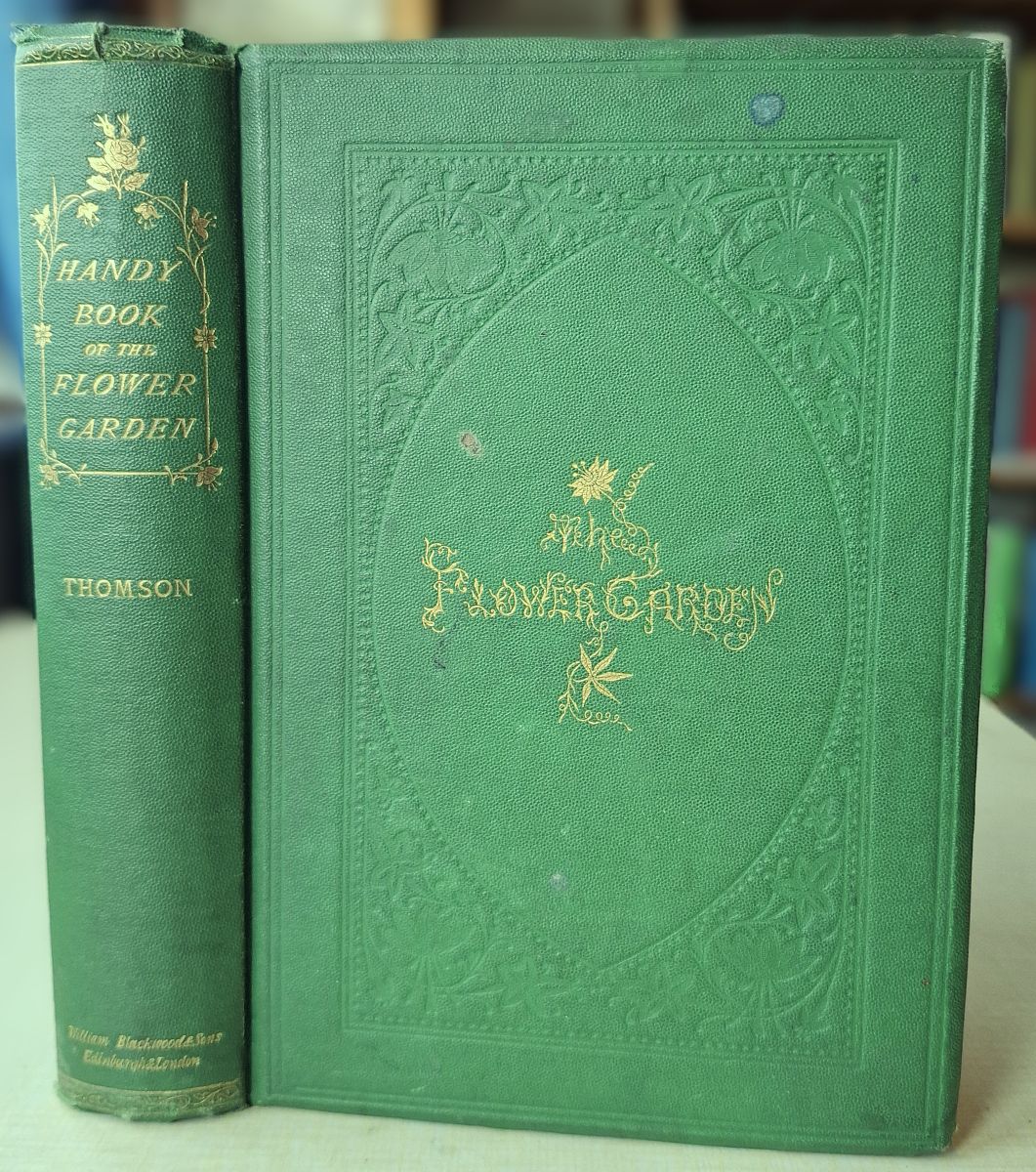 Handy Book of the Flower-Garden. Practical directions for the propagationj, culture and arrangement of plants in flower-gardens all the year round