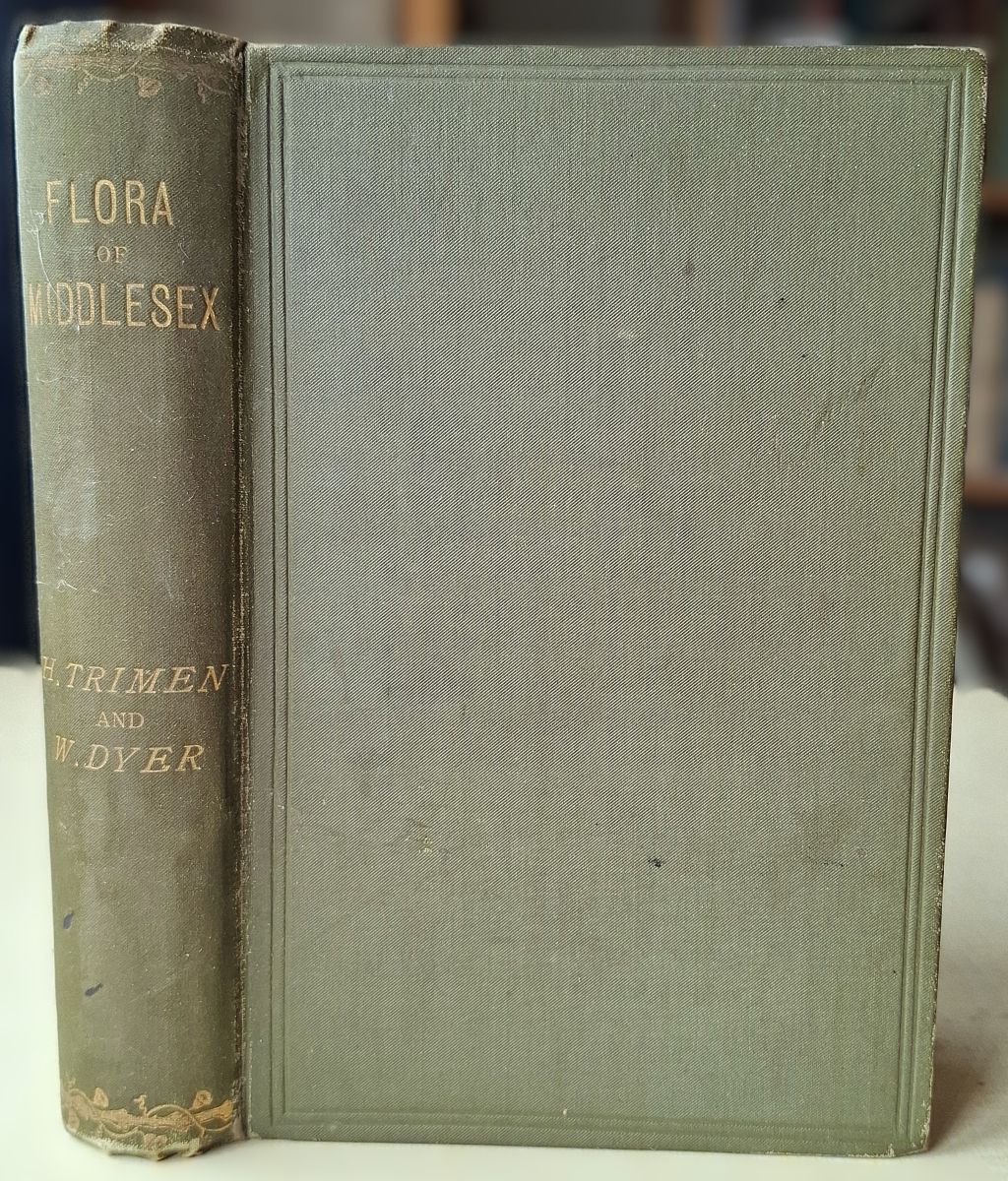 Flora of Middlesex: A Topographical and Historical Account of The Plants found in the Country, with Sketches of its Physical Geography and Climate and of the Progress of Middlesex Botany during the last Three Centuries