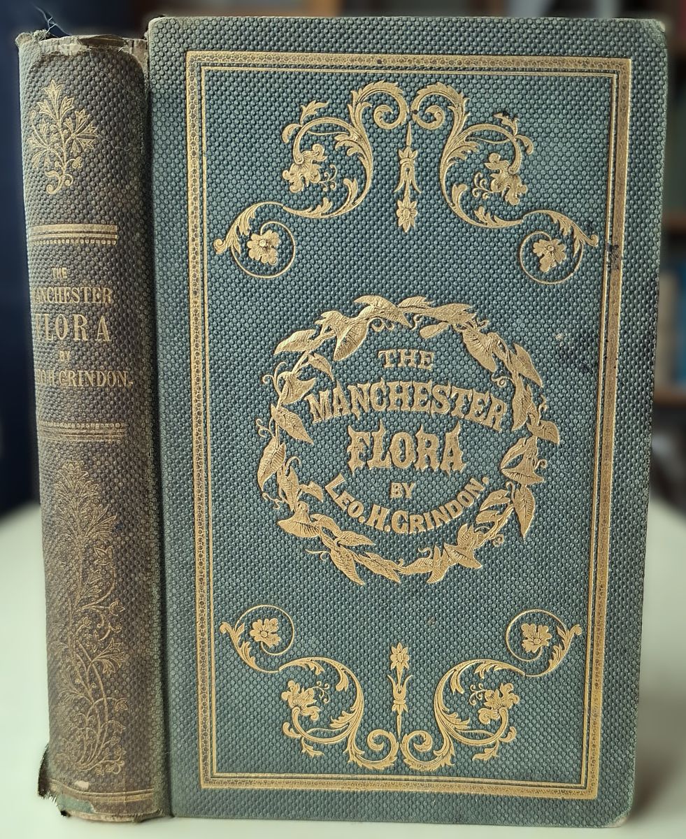 The Manchester Flora : a descriptive list of the plants growing wild within eighteen miles of Manchester; with notices of the plants commonly cultivated in gardens, preceded by an introduction to botany.[George Milne-Redhead's copy]