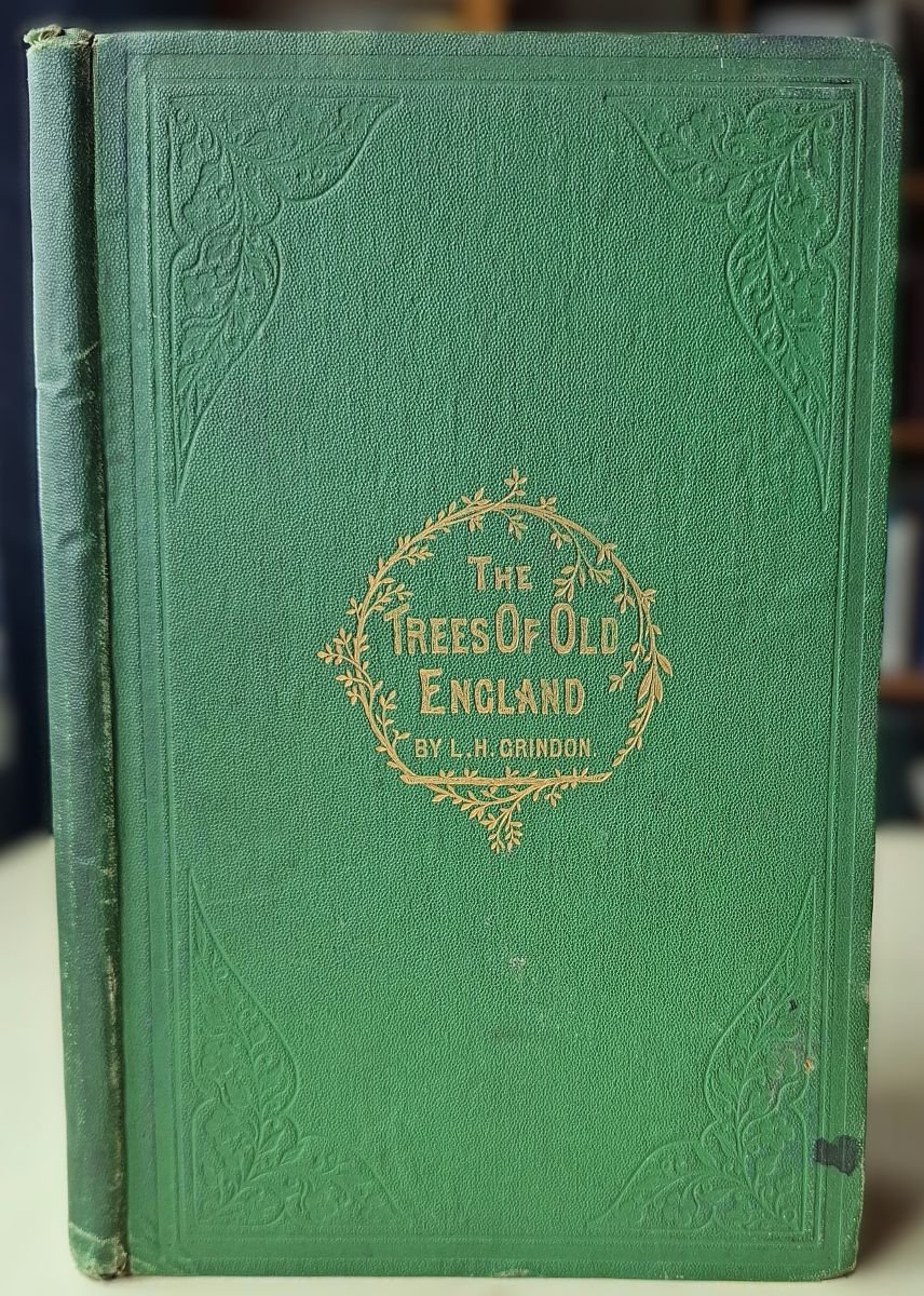 The Trees of Old England : sketches of the aspects, associations, and uses of those which constitute the forests, and give effect to the scenery of our native country [Anthony Huxley's copy]